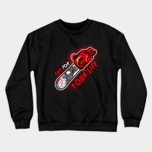 Run For Your Life Crewneck Sweatshirt